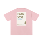 Faith over fear _ Unisex Pure Cotton T-Shirt